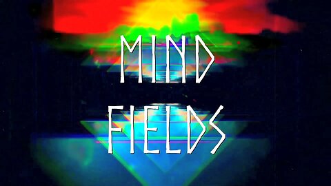 Mind Fields