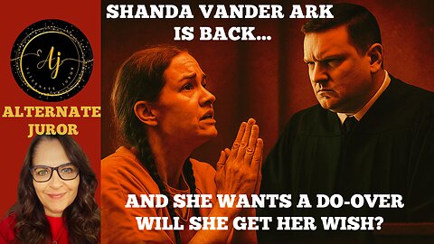 SHANDA VANDER ARK: Catatonic or Calculated? – The “New Trial” Hearing