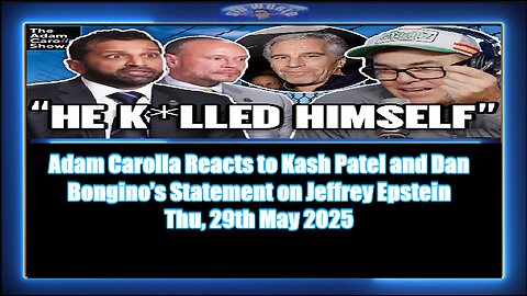 Adam Carolla Reacts to Kash Patel and Dan Bongino’s Statement on Jeffrey Epstein