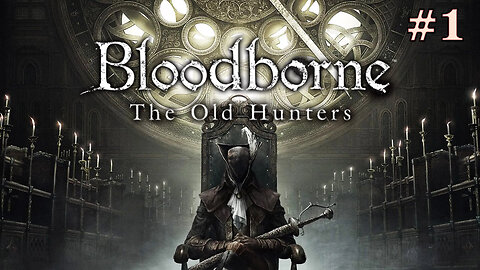 Koszmar Tropiciela | Bloodborne: The Old Hunters #1