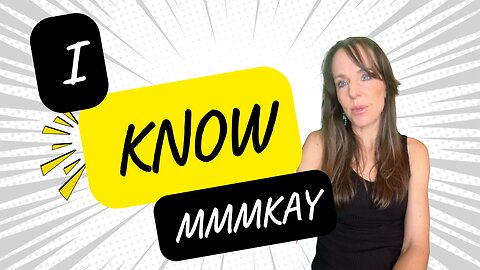 I know mmmkay