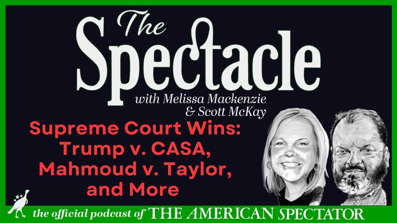 Supreme Court Wins: Trump v. CASA, Mahmoud v. Taylor, and More