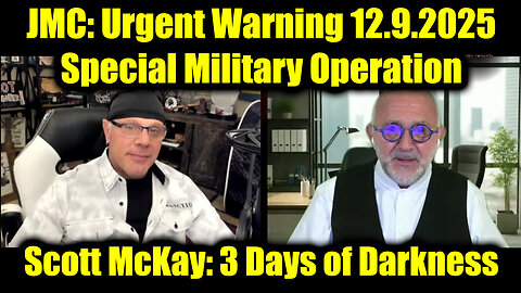 Scott McKay & JMC Urgent Warning 12.9.2025 - Special Military Operation