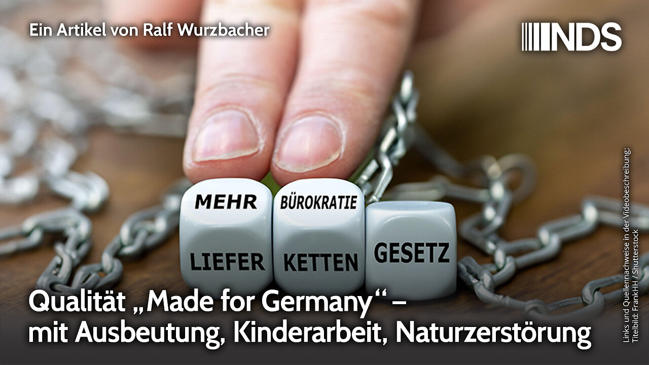 Qualität „Made for Germany“ – mit Ausbeutung, Kinderarbeit, Naturzerstörung NDS