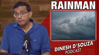 RAINMAKER Dinesh D’Souza Podcast Ep1120