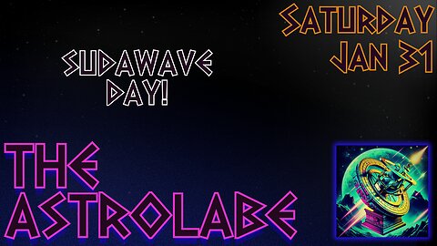 The SUDALABE: TRUMP 47, Week 54 of 208 - MANIFEST DESTINY <- TO THE FUTURE! - PART 2 | The ASTROLABE