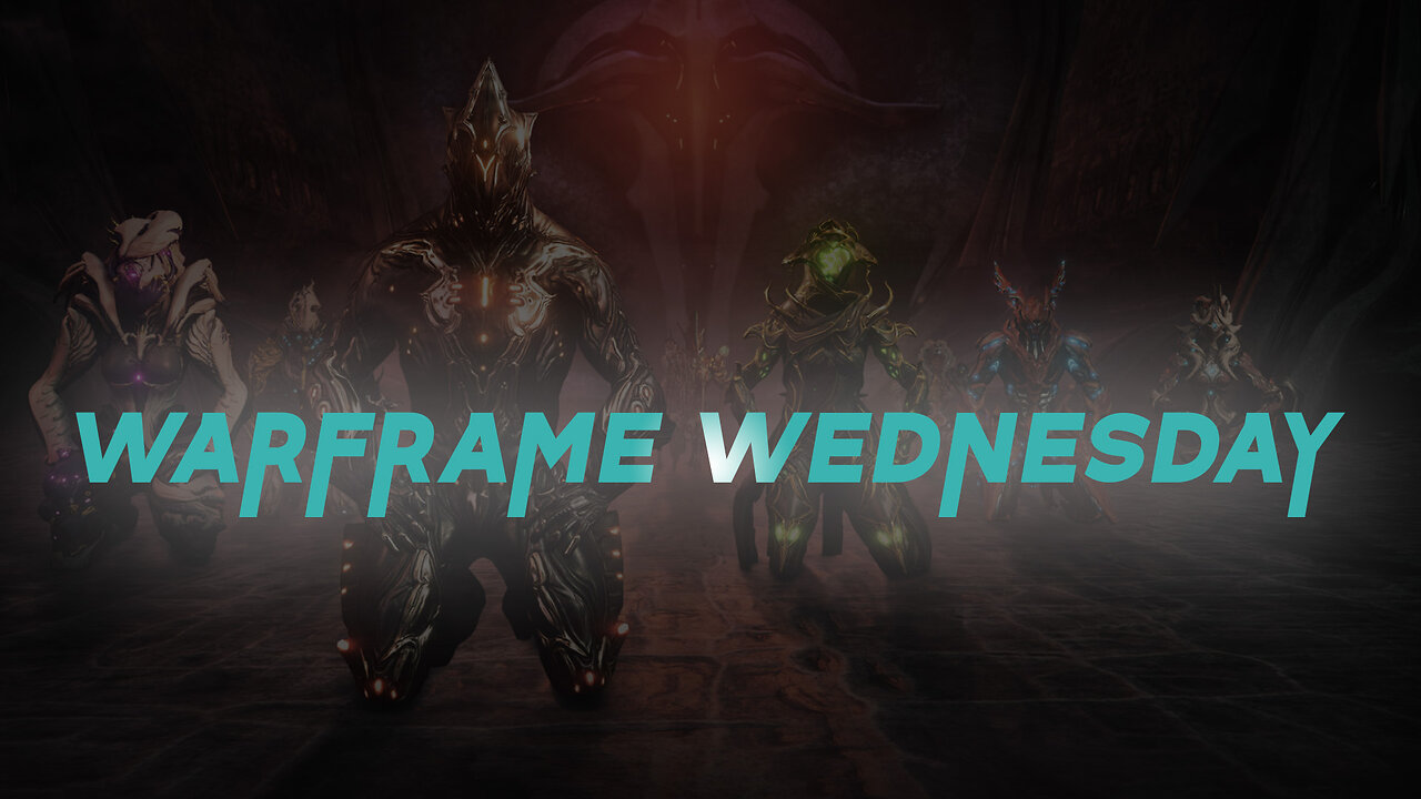 Warframe Wednesday