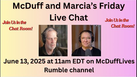 McDuff and Marcia's Friday Live Chat, June 13, 2025