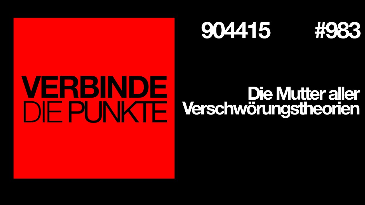 Verbinde die Punkte #983 - Die Mutter aller Verschwörungstheorien (904415)