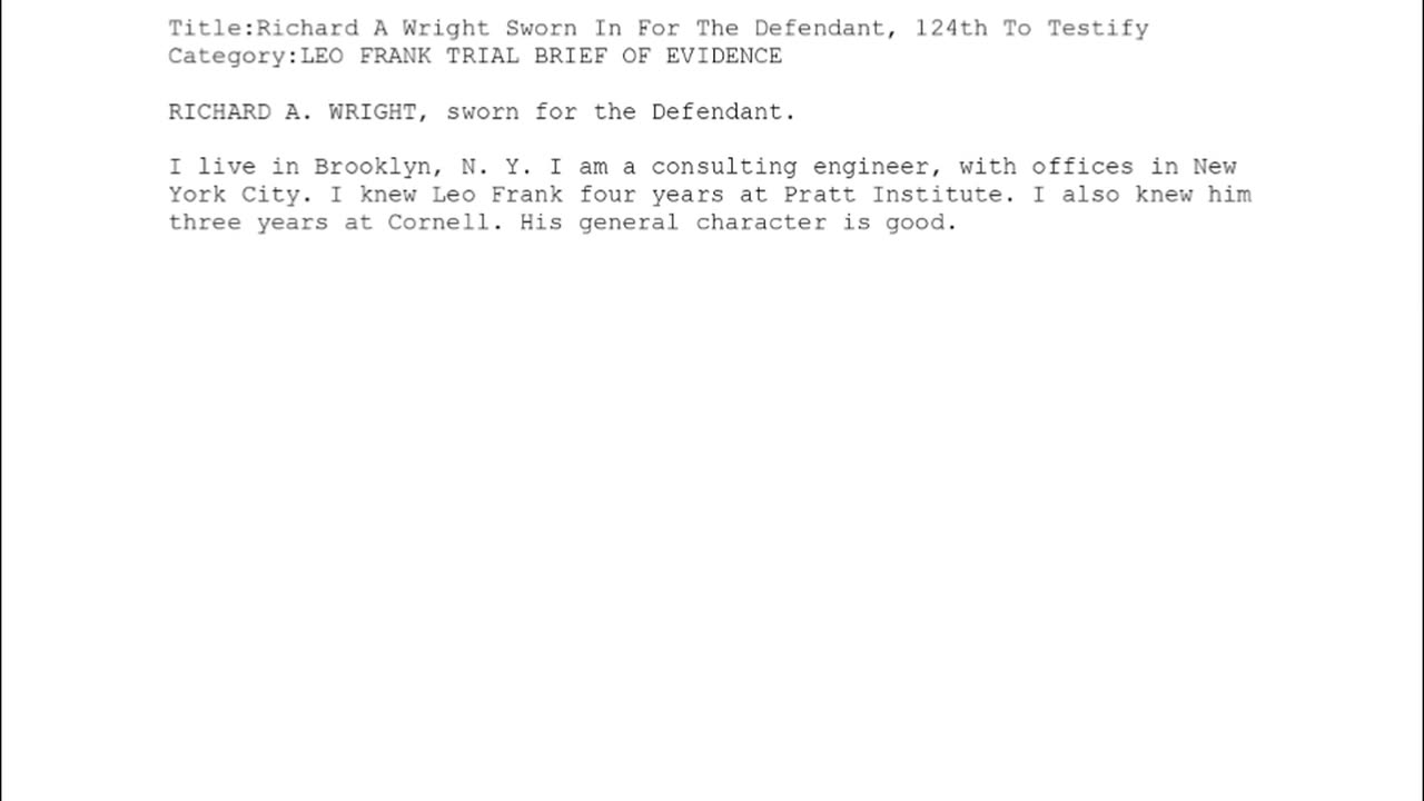 RICHARD A WRIGHT, Sworn In For The Defendant, 124th To Testify
