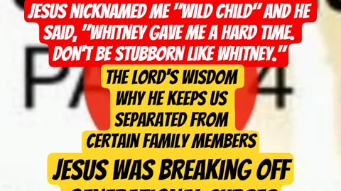 Jesus Said Whitney Gave Me a Hard Time Dont Be Stubborn Like Whitney Lord Called Me Wild Child short