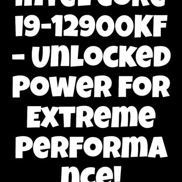 Intel Core i9-12900KF – Unlocked Power for Extreme Performance! 🚀🔥