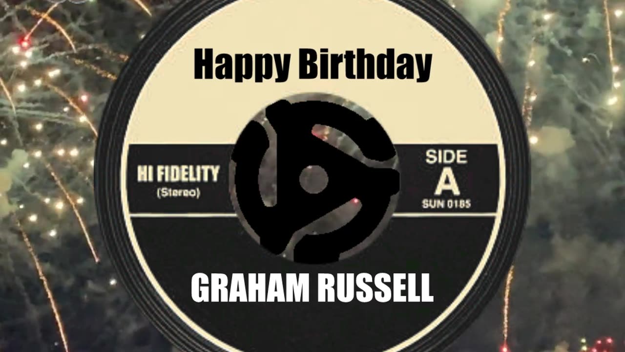 HAPPY BIRTHDAY to GRAHAM RUSSELL ...