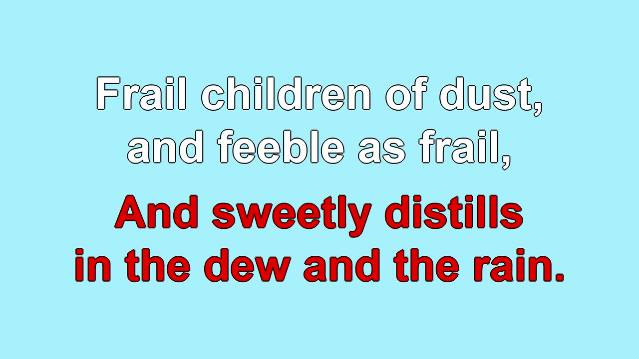 O Worship the King 6 Verses