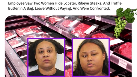 Two Women Arrested In West Bridgewater For Shoplifting Lobster, Steaks At Market Basket.