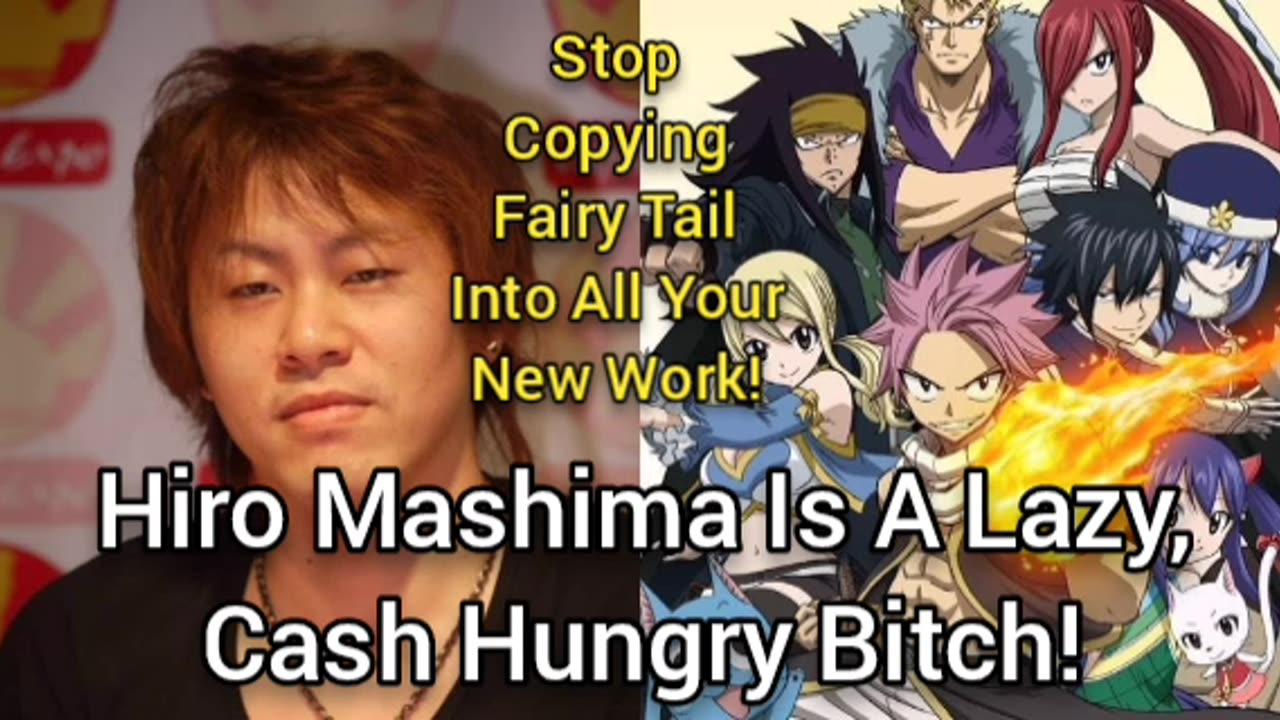 Hiro Mashima Is A Lazy Bitch That I'm Tired Of