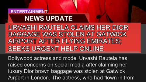 Urvashi Rautela Claims Her Dior Baggage Was Stolen