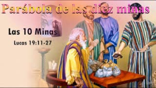 Parábola de las diez minas_ Lucas 19: 11al 27 _ Devocional.