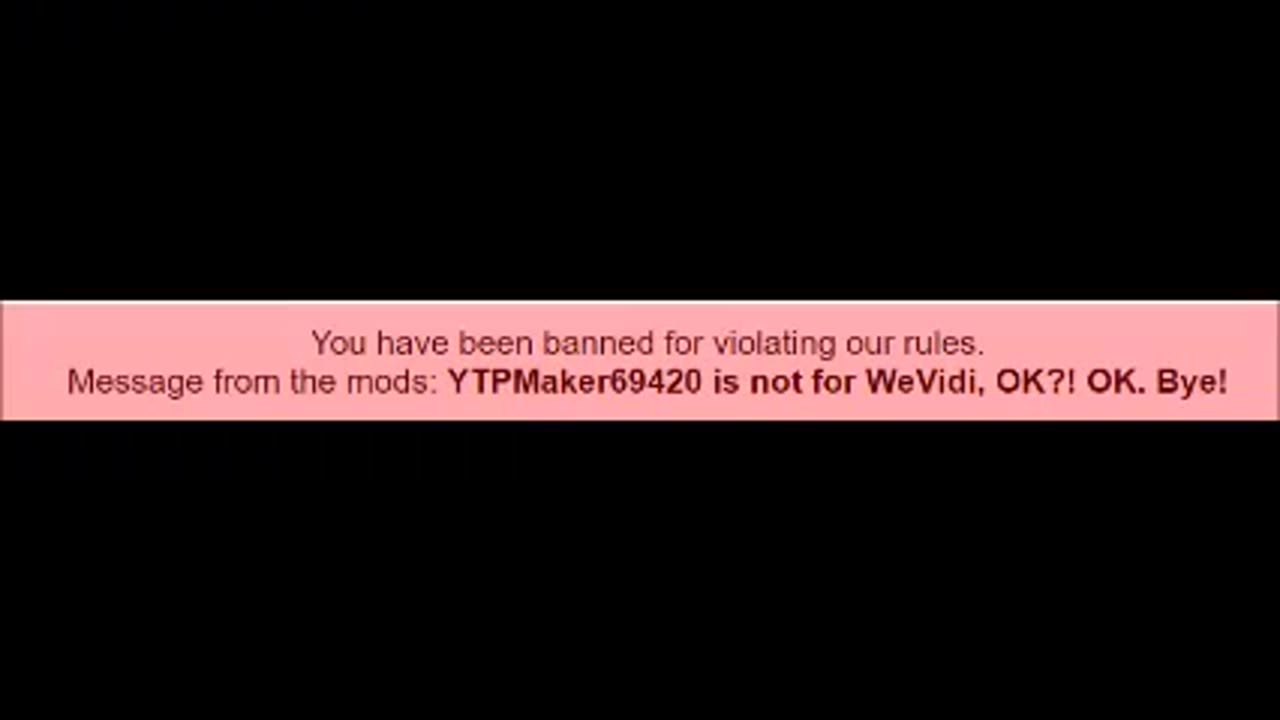 Why did I get banned from WeVidi