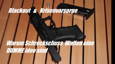 BLACKOUT WARUM SCHRECKSCHUSSWAFFEN ARSCHLOS SIND