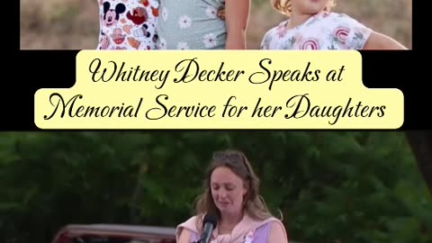 Whitney Decker speaks at Memorial Service for her three daughters Olivia, Evelyn and Paityn