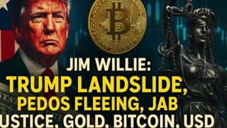 🚨 Jim Willie: Trump Landslide 💥 Jab Justice, Gold & Bitcoin Surge — USD on the Line! ⚠️