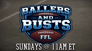 Ballers & Busts Ep 2 9/7/25 11am EDT