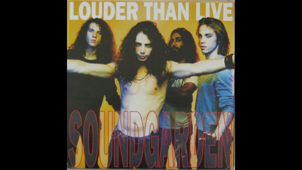 Soundgarden - Louder Than Live!