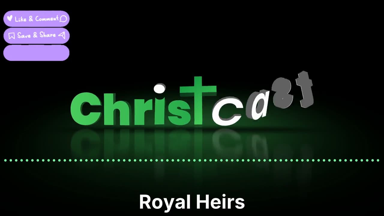 Royal Heirs - ChristCast (Lyrics)