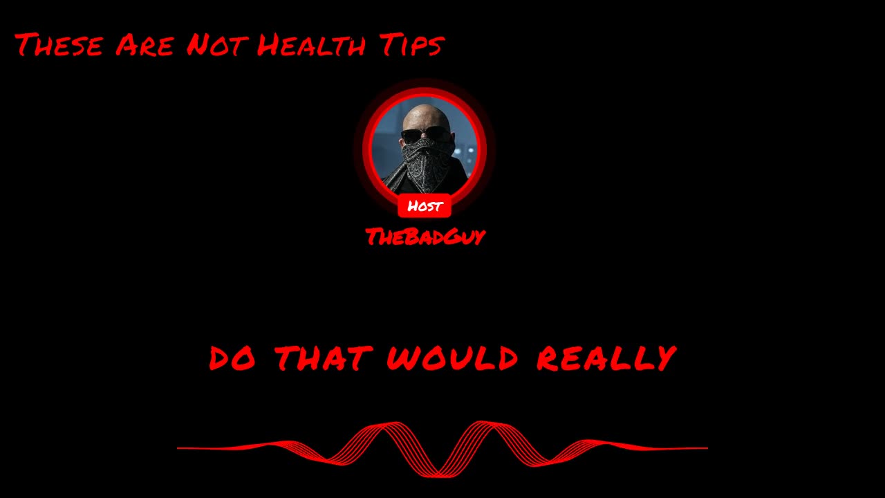 These Are Not Health Tips