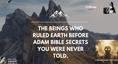The Beings Who Ruled Earth BEFORE ADAM Bible Secrets You Were Never Told