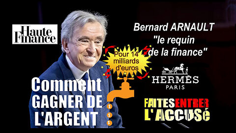 Haute Finance/ Chez LVMH pour « acheter » HERMES ... C'est du "No Limit" (Hd 1080) Voir descriptif.