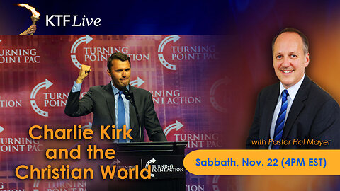 KTFLive: Charlie Kirk, and the Christian World