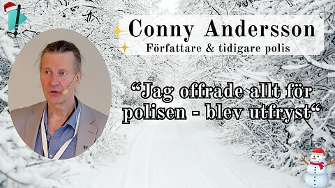 "Jag vägrade delta i lögnen – det kostade mig allt" - Conny Andersson - Vintertal 2025