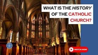 What is the history of the Catholic church?