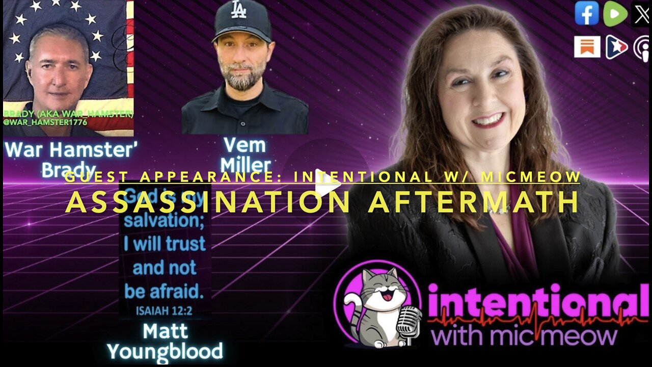Guest Appearance: Intentional w/ Mic Meow; Assassination Aftermath