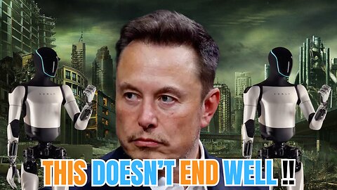 Elon Musk's Humanoid Robots Will DESTROY The World | You're Being Lied To!