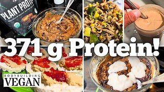 100% Vegan Meal Plan, 371g Protein! TheBodybuildingVegan Full Day of Eating