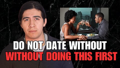 Do not date without doing this first. #date #datingadvice #dating #reels #shorts