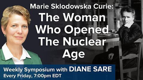 Marie Sklodowska Curie: The Woman Who Opened The Nuclear Age