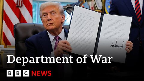 Donald Trump rebrands Department of Defense as Department of War | BBC News