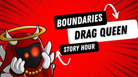 DRAG QUEEN STORY HOUR (Setting Boundaries)