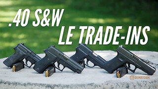 LE Trade Ins: 40 Cal