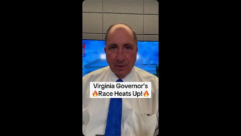 Virginia Governor’s Race Heats Up!
