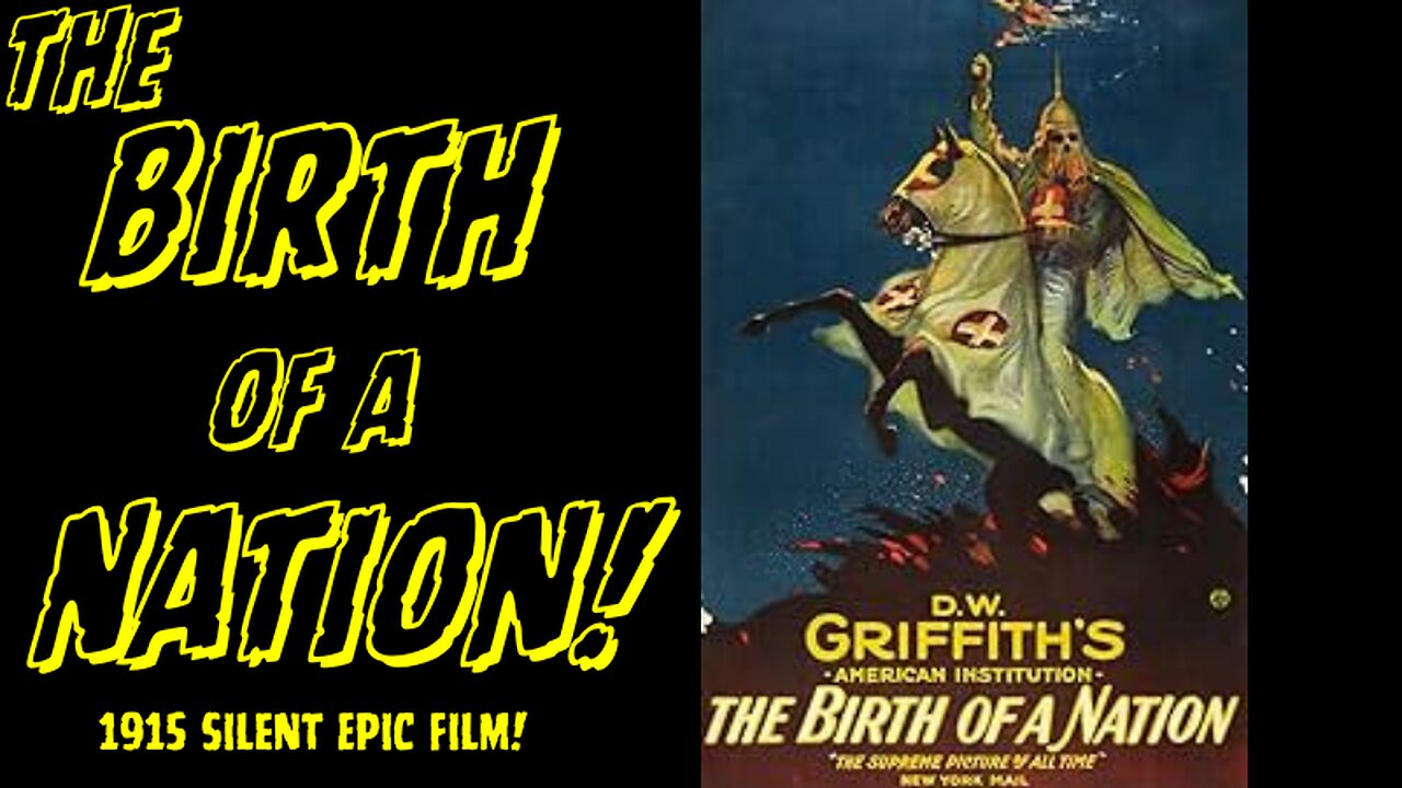 The Birth of a Nation – 1915 Silent EPIC by DW Griffith