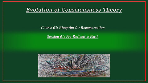 Course 03: Blueprint for Reconstruction; Session 01: Pre-Reflective Earth (4k)