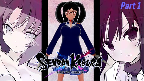 [Senran Kagura: Shinovi Versus - Part 1] The Ninja War is Back ON!?