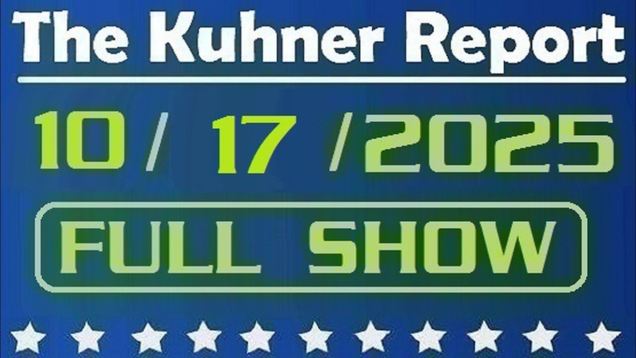 The Kuhner Report - October 17 2025 FULL SHOW