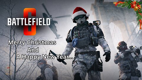 Battlefield 6 - Merry Christmas & Happy New Year!
