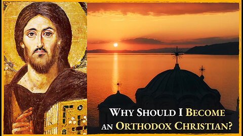 10 Reasons to Become Orthodox